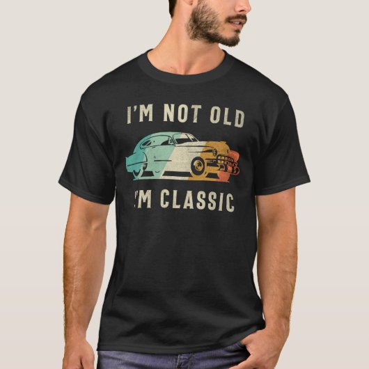 Ich bin nicht alt, ich bin Classic - Funny Car Lov T-Shirt (Vorderseite)