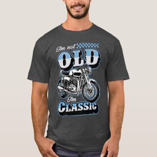 Ich bin nicht alt, ich bin Classic Funny Motorrad T-Shirt