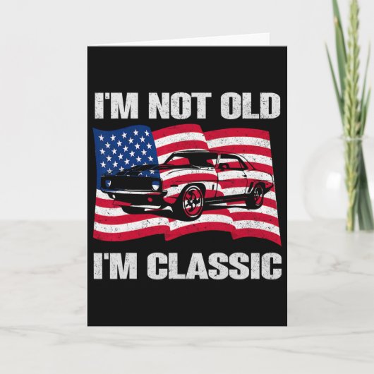 Ich bin nicht alt, ich bin Clic Car America Flagge Karte (Vorderseite)
