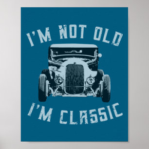 Ich bin nicht alt, ich bin Clic Funny Car Grafik 1 Poster