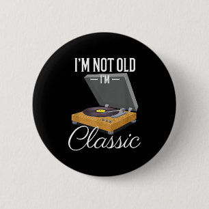 Ich bin nicht alt, ich bin Clic Lustiger Vinyl-Sch Button
