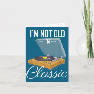 Ich bin nicht alt, ich bin Clic Lustiger Vinyl-Sch Karte