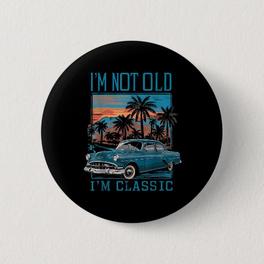 Ich bin nicht alt, ich bin Clic Oldtimer Retro Son Button (Vorderseite)