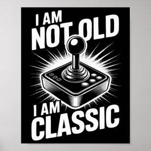 Ich bin nicht alt, ich bin Clic Retro-Gamer-Stil Poster