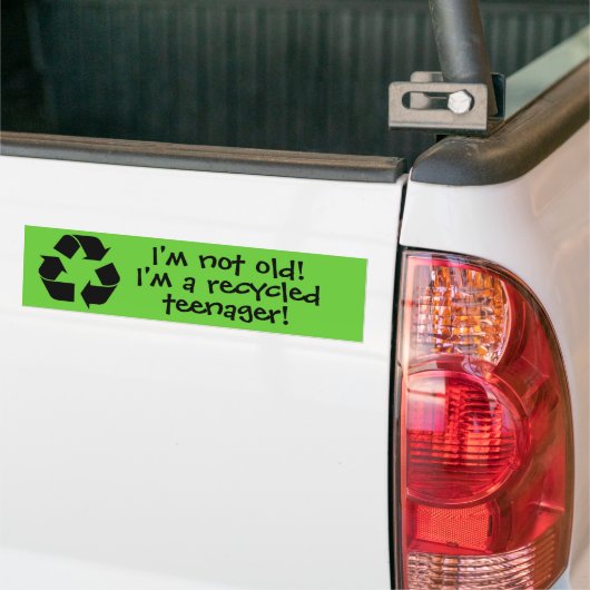 "Ich bin nicht alt! Ich bin ein gerecycelter Autoaufkleber (Auf Lkw)