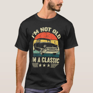 Ich bin nicht alt, ich bin ein Klassiker Auto Vint T-Shirt