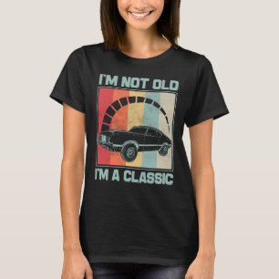 Ich bin nicht alt, ich bin ein Klassiker - OLDSMOB T-Shirt
