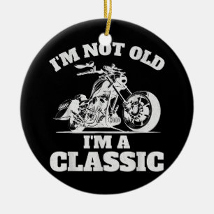 Ich bin nicht alt ich bin ein Klassiker - Vatertag Keramik Ornament