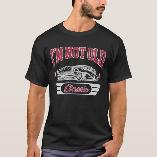 Ich bin nicht alt, ich bin ein klassischer Autos,  T-Shirt (Vorderseite)