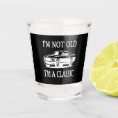 Ich bin nicht alt, ich bin ein klassischer Autover Schnapsglas (Vorderseite)