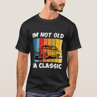 Ich bin nicht alt, ich bin ein klassischer Funny C T-Shirt