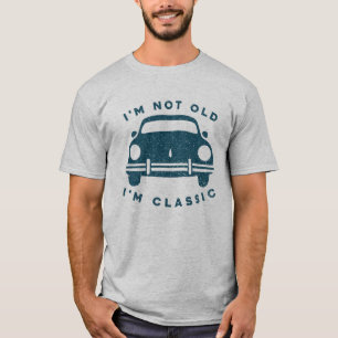 Ich bin nicht alt, ich bin ein klassischer Geburts T-Shirt