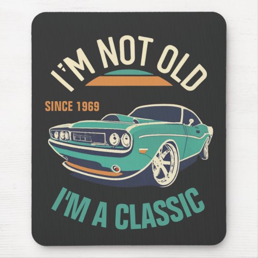 Ich bin nicht alt, ich bin ein klassischer Jahrgan Mousepad (Vorne)
