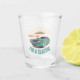 Ich bin nicht alt, ich bin ein klassischer Jahrgan Schnapsglas