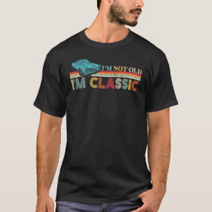 Ich bin nicht alt, ich bin ein klassischer Vintage T-Shirt