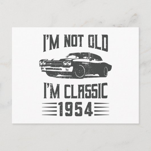 Ich bin nicht alt, ich bin ein klassisches 1954 70 postkarte (Vorderseite)