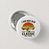 Ich bin nicht alt, ich bin ein klassisches, lustig button (Vorne & Hinten)