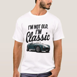 Ich bin nicht alt, ich bin ein klassisches Vintage T-Shirt