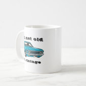 Ich bin nicht alt, ich bin Jahrgang Classic Car Va Kaffeetasse (Vorderseite Links)
