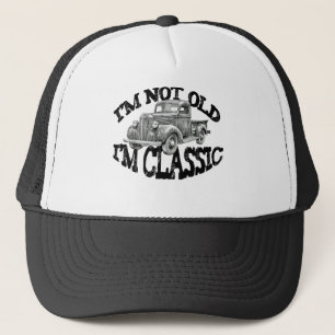 ICH BIN NICHT ALT, ICH BIN KLASSIKER Pickup Truck  Truckerkappe