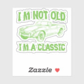 Ich bin nicht alt, ich bin klassisch aufkleber (Blatt)