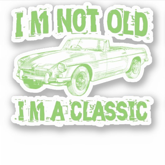 Ich bin nicht alt, ich bin klassisch aufkleber (Vorderseite)