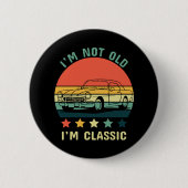 Ich bin nicht alt, ich bin klassisch button (Vorderseite)
