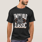 Ich bin nicht alt ich bin klassisch Funny Gramopho T-Shirt (Vorderseite)