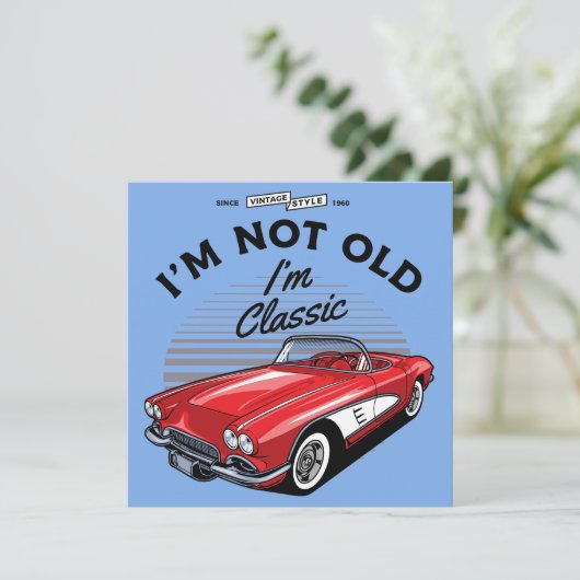 Ich bin nicht alt, ich bin klassisch! Korvette 196 Einladung (Stehend Vorderseite)