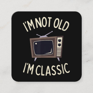 Ich bin nicht alt, ich bin klassisch lustig alt TV Quadratische Visitenkarte