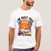 Ich bin nicht alt, ich bin klassisch lustig Auto G T-Shirt (Vorderseite)