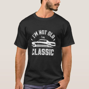 Ich bin nicht alt, ich bin klassisch lustig klassi T-Shirt