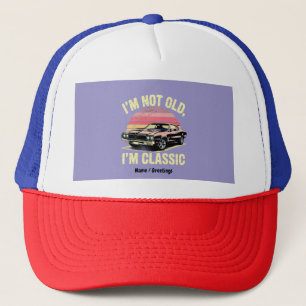 Ich bin nicht alt, ich bin klassisch Lustig Retro Truckerkappe