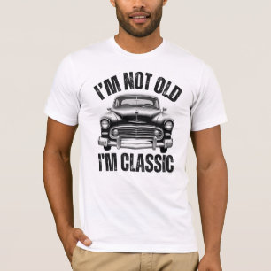 Ich bin nicht alt, ich bin klassisch Lustige Vinta T-Shirt