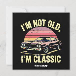 Ich bin nicht alt, ich bin klassisch Lustiger Retr Einladung