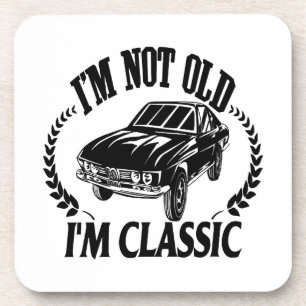 Ich bin nicht alt, ich bin klassisch lustiges Auto Getränkeuntersetzer