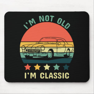 Ich bin nicht alt, ich bin klassisch mousepad
