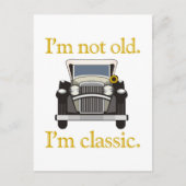 Ich bin nicht alt. Ich bin klassisch. Postkarte (Vorderseite)