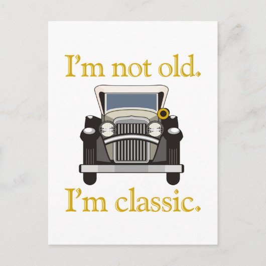 Ich bin nicht alt. Ich bin klassisch. Postkarte (Vorderseite)