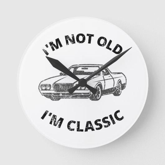 Ich bin nicht alt, ich bin klassisch Runde Wanduhr (Vorderseite)