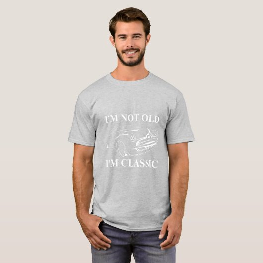 Ich bin nicht alt, ich bin klassisch T-Shirt (Vorne ganz)