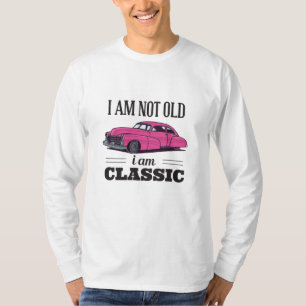 Ich bin nicht alt, ich bin klassisch T-Shirt