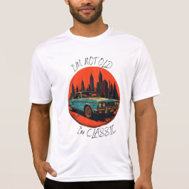 Ich bin nicht alt, ich bin klassisch T-Shirt