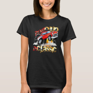 Ich bin nicht alt ich bin klassische Auto Graphic  T-Shirt