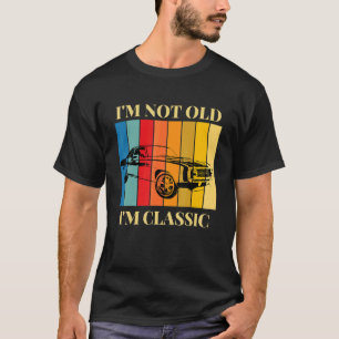 Ich bin nicht alt, ich bin klassische Autos, Grafi T-Shirt