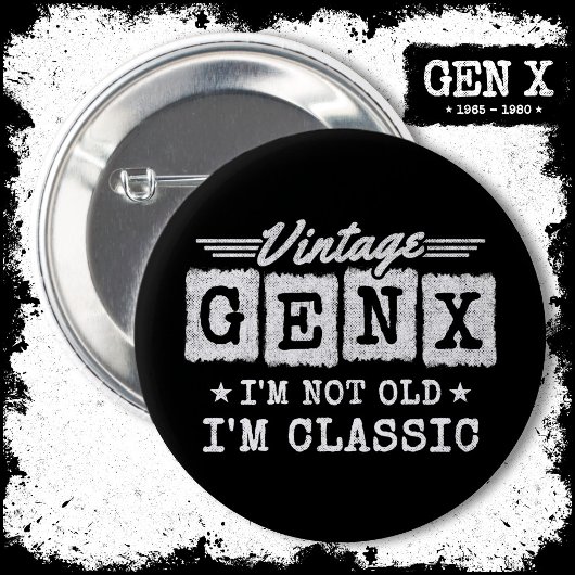 Ich bin nicht alt, ich bin klassische Generation X Button