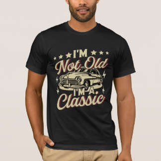 Ich bin nicht alt, ich bin klassische klassische k T-Shirt