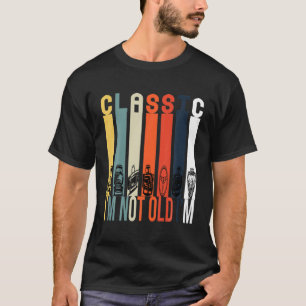 Ich bin nicht alt ich bin klassische lustige Autos T-Shirt