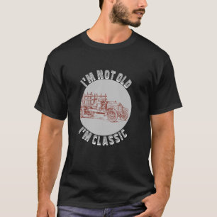 Ich bin nicht alt, ich bin klassischer Funny Car G T-Shirt