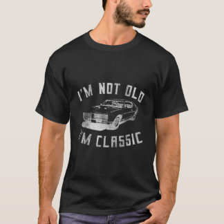 Ich bin nicht alt, ich bin klassisches Funny Car D T-Shirt